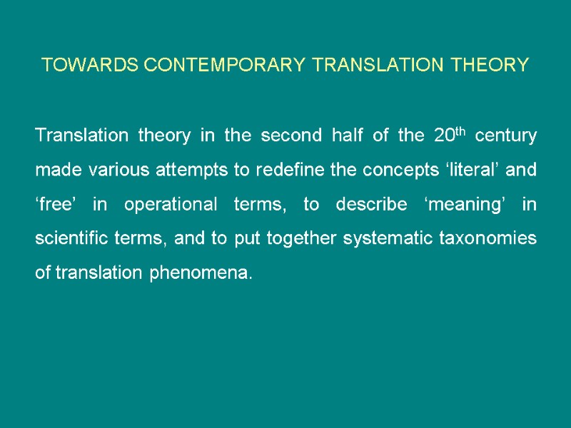 TOWARDS CONTEMPORARY TRANSLATION THEORY  Translation theory in the second half of the 20th